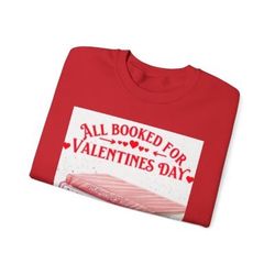 All Booked Up Valentines Day Shirt