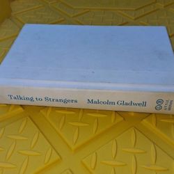 Talking to Strangers by Malcolm Gladwell
