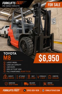 TOYOTA M8, latest model 5500 lb LOW HOURS