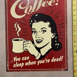 Coffee - You Can Sleep When You're Dead Tin Sign - Nostalgic Vintage Metal Wall Decor