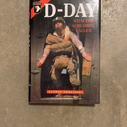 D-Day With The Screaming Eagles - Band Of Brothers