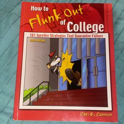 How to Flunk Out of College: 101