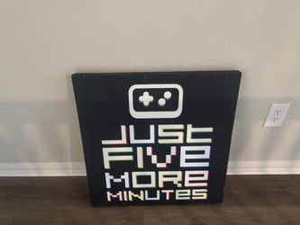 Just Five More Minutes Gaming Wall Sign
