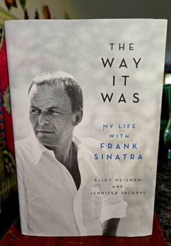Biography titled "The Way It Was: My Life with Frank Sinatra", Signed by Weisman
