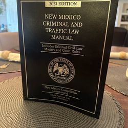 NEW MEXICO CRIMINAL AND TRAFFIC LAW MANUAL (2023 Edition)
