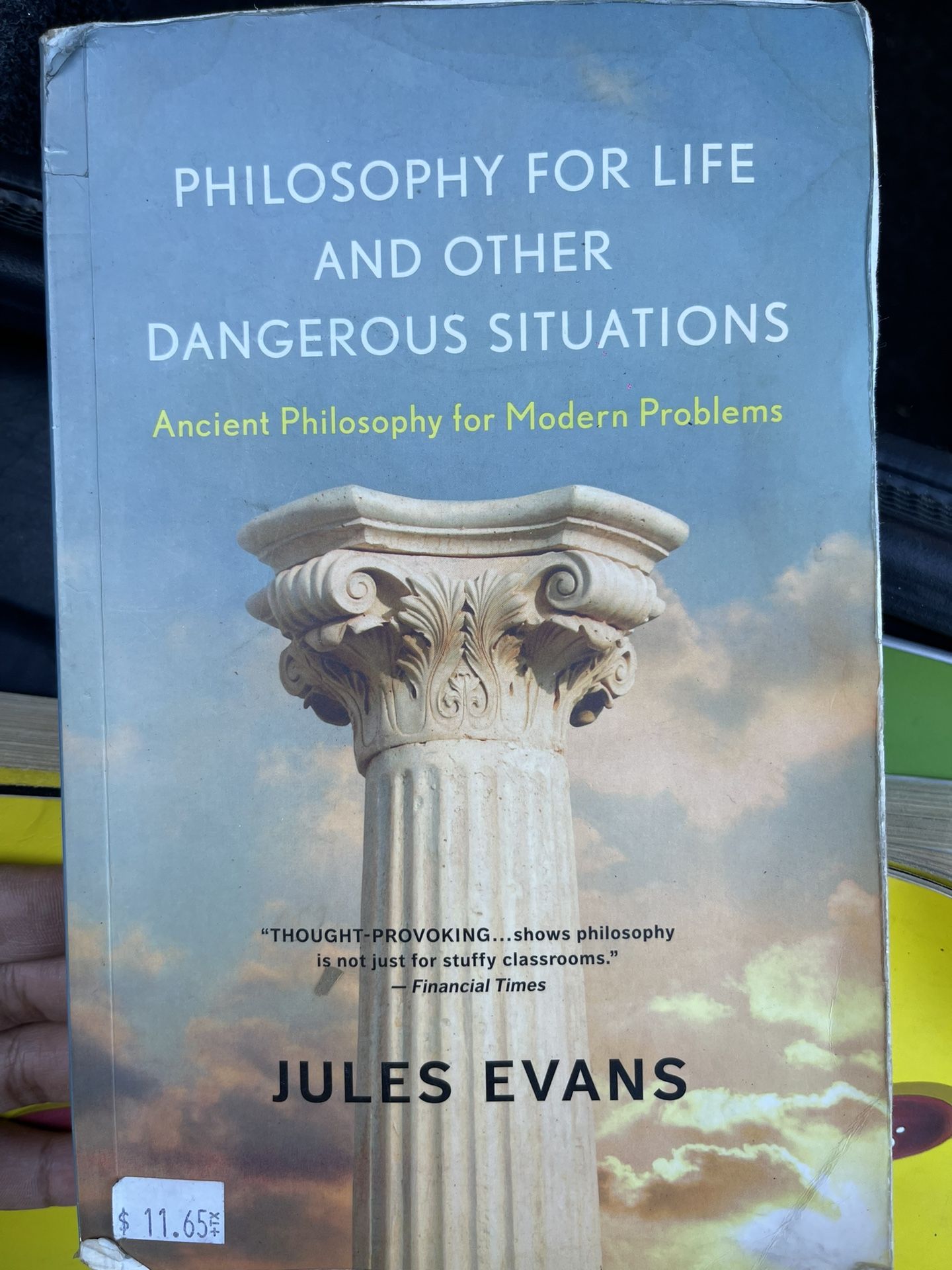 PHILOSOPHY FOR LIFE AND OTHER DANGEROUS SITUATIONS