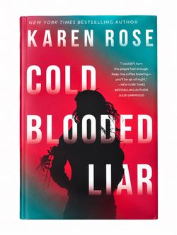 Cold Blooded Liar by Karen Rose Hardcover