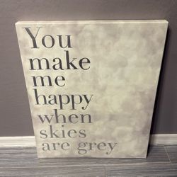 You Make Me Happy When Skies Are Grey 