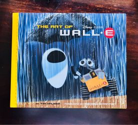 Pixar — “The Art of WALL-E” Hardcover Book by Tim Hauser / Chronicle Books (2008)