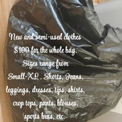 New and semi-used clothes $100 for the whole bag. Sizes range from Small-XL . Shorts, Jeans, leggings, dresses, tips, shirts, crop tops, pants, blouse