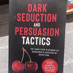 Dark Seduction And Persuasion Tactics