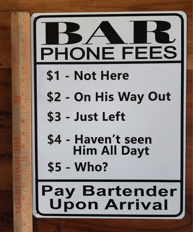 16x12 Bar Phone Fees Satire Metal Bar Sign