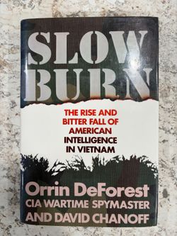 Slow Burn Orrin DeForest David Chanoff 1990 1st Edition CIA Vietnam Hardcover