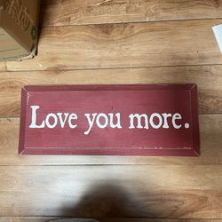 Love You More Distressed Wood Wall Decor Hard Wood Sign Plaque Word