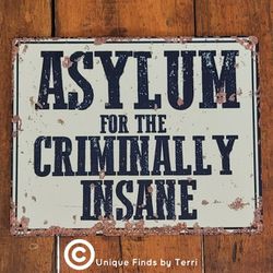 Brand New! 8" x10" Asylum For The Criminally Insane Metal Vintage Style Wall Sign  | SHIPPING IS AVAILABLE