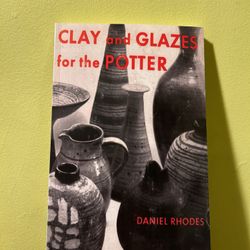 Clay And Glaze For The Potter Book