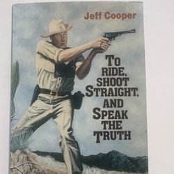 To Ride, Shoot Straight And Speak The Truth (signed)