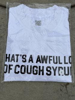 That’s Awful Lotta Cough Syrup T Shirt L