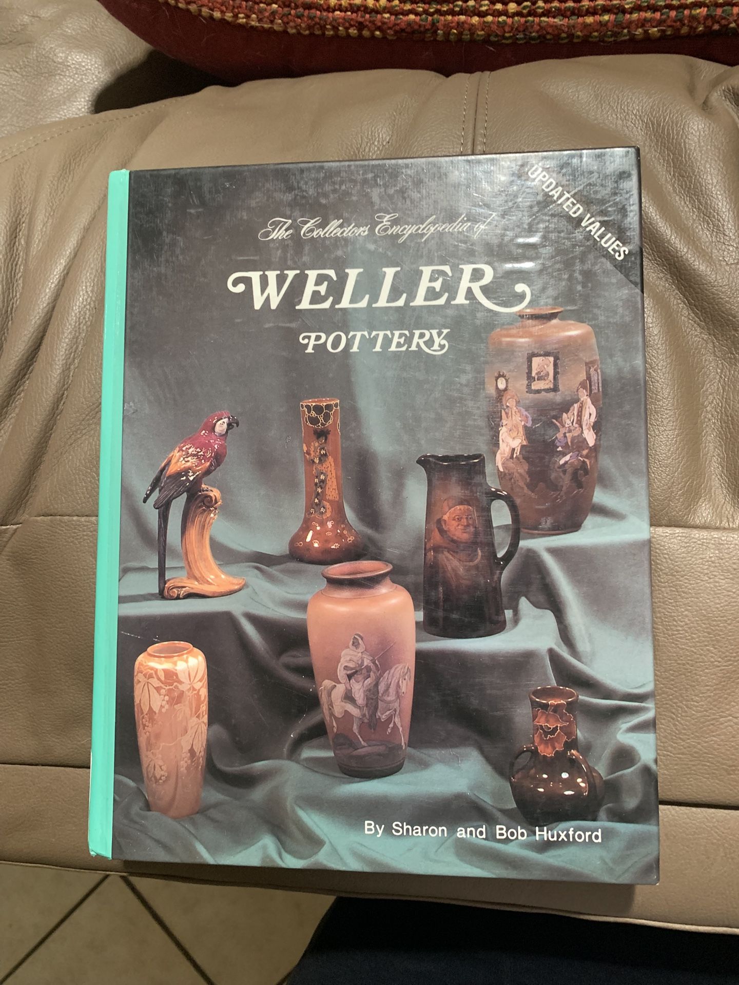 Vtg 1992 Collector’s Encyclopedia Of WELLER POTTERY Reference Hard Cover Book Huxford