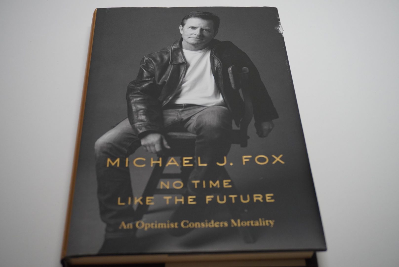 No Time Like the Future : An Optimist Considers Mortality by Michael J. Fox...