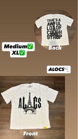Awful lot of cough syrup shirts