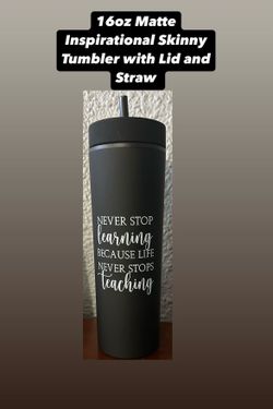 16oz Matte Inspirational Skinny Tumbler with Lid and Straw