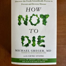 How Not To Die By Michael Greger