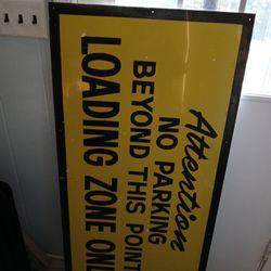 "Attention No parking Beyond This Point Loading Zone Only"  vintage Metal Sign. 48"x24"