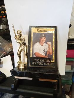 Trophy of Tino Martinez ny Yankees )  pick up only