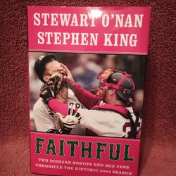 FAITHFUL By Stephen King & Stewart O'Nan Hardcover 