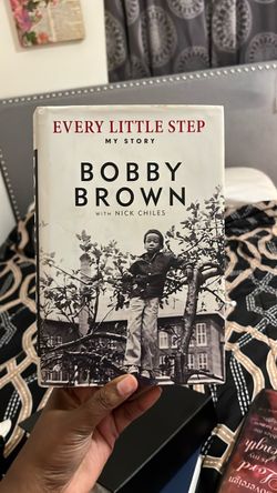 Every Little Step: My Story by Bobby Brown