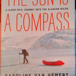 The Sun Is A Compass True Story Hardback 