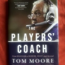New! The Players' Coach: From Bradshaw to Manning, Brady…by Tom Moore. HC, 2024