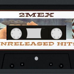2mex unreleased hits cassette sealed new