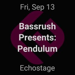 Bassrush Presents: Pendulum