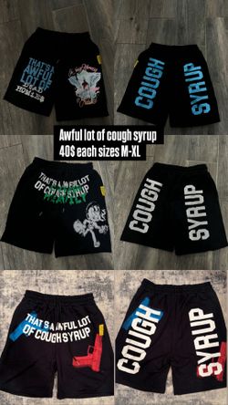 Awful lot of cough syrup shorts