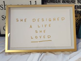 17x11 She designed a life she loved beautiful, white, rugged edged art paper, and gold, metallic brushed frame.
