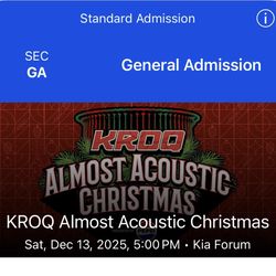 KROQ ALMOST ACOUSTIC CHRISTMAS FLOOR TICKETS 