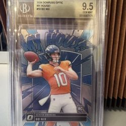 Bo Nix 2024 Donruss Optic MY HOUSE Graded 9.5