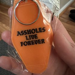 A**hole Live Forever Keychain