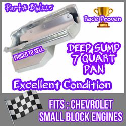 SMALL BLOCK CHEVY RACING DEEP SUMP 7 QUART OIL PAN - Excellent Condition - Very Clean !!