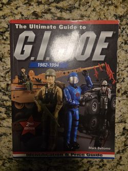 The Ultimate Guide to G.I. Joe 1(contact info removed): Identification and Price Guide