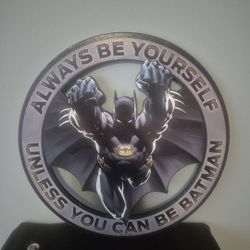 Always Be Yourself Unless You Can Be Batman Sign #(contact info removed) Wall Décor 12x12 Inch