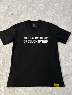 Awful lot of cough syrup Shirt