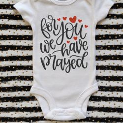 For You We Have Prayed Onesie