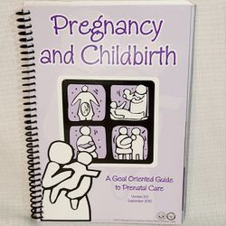 Pregnancy and Childbirth A Goal Oriented Guide to Prenatal Care 2010 Purple Book