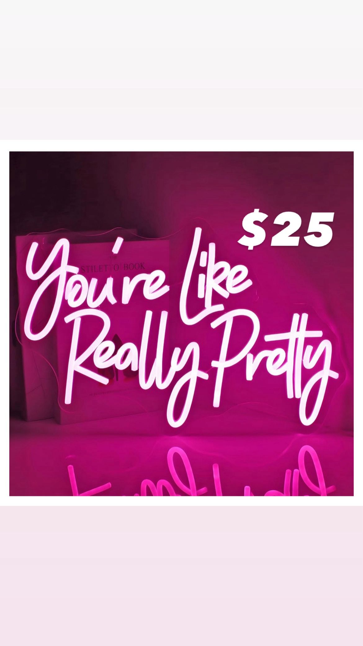 You’re Like Really Pretty Neon Led Sign