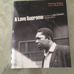 A Love Supreme Story Of John Coltrane’s SIGNATURE ALBUM