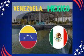 COPA AMERICA - Venezuela Vs Mexico JUNE 26 2024