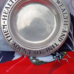 Health Love And Wealth And Time To Enjoy Them 9.25" Wilton Pewter Plate
